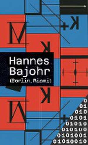 (Berlin, Miami) de Hannes Bajohr