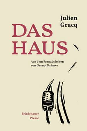 Das Haus de Julien Gracq