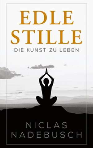 Edle Stille de Niclas Nadebusch