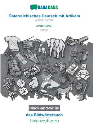 BABADADA black-and-white, Österreichisches Deutsch mit Artikeln - Laotian (in lao script), das Bildwörterbuch - visual dictionary (in lao script) de Babadada Gmbh