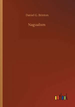 Nagualism de Daniel G. Brinton
