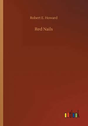 Red Nails de Robert E. Howard