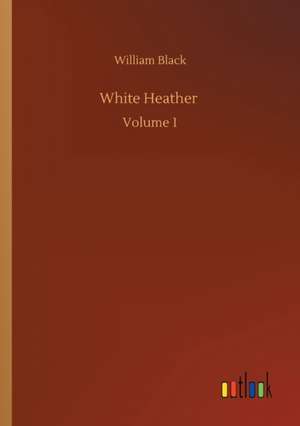White Heather de William Black