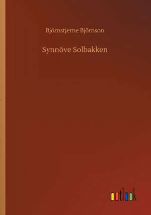 Synnöve Solbakken de Björnstjerne Björnson