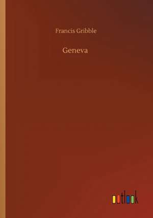 Geneva de Francis Gribble