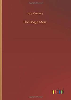 The Bogie Men de Lady Gregory