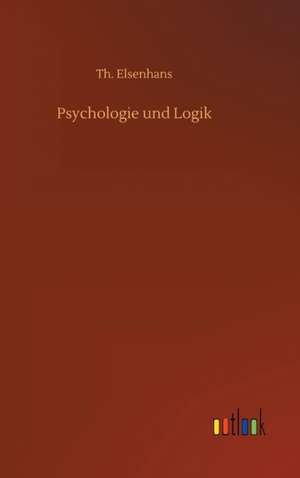 Psychologie und Logik de Th. Elsenhans