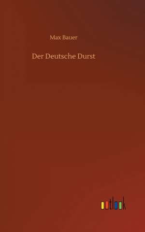 Der Deutsche Durst de Max Bauer