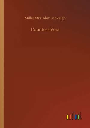 Countess Vera de Miller Alex. McVeigh