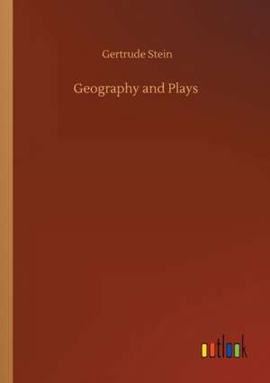 Geography and Plays de Gertrude Stein