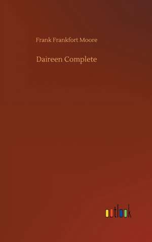 Daireen Complete de Frank Frankfort Moore