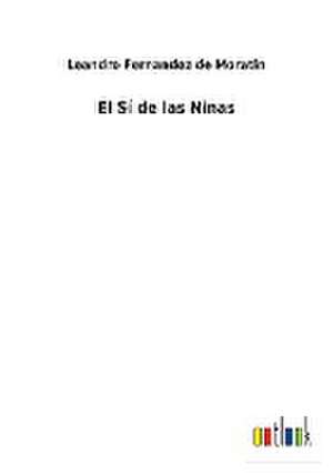 El Sí de las Ninas de Leandro Fernandez De Moratin