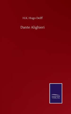 Dante Alighieri de H. K. Hugo Delff