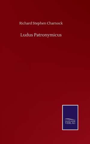 Ludus Patronymicus de Richard Stephen Charnock