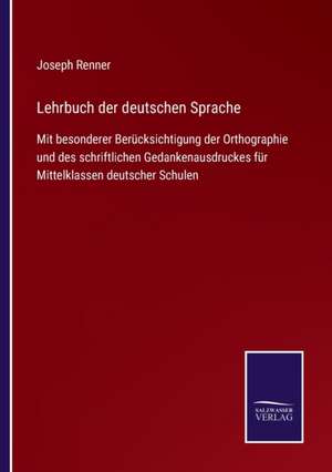 Lehrbuch der deutschen Sprache de Joseph Renner