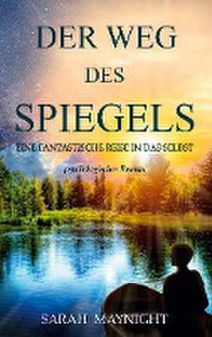 Der Weg des Spiegels de Sarah Maynight