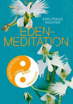 Eden-Meditation de Edeltraud Richter