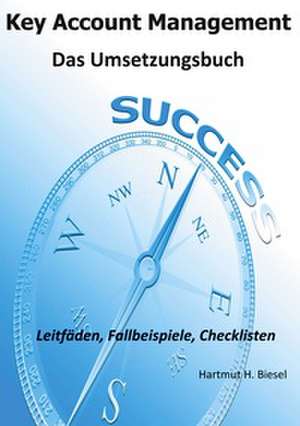 Key Account Management de Hartmut H. Biesel