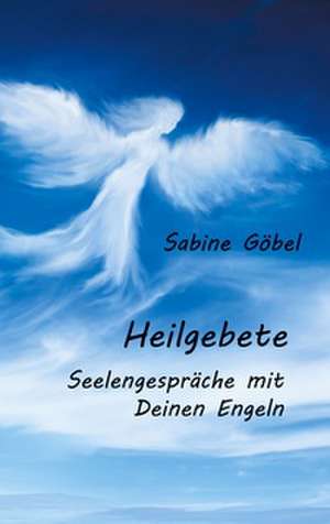 Heilgebete de Sabine Göbel