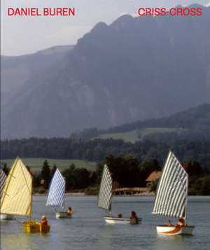 Daniel Buren. CRISS-CROSS de Helene Gamst