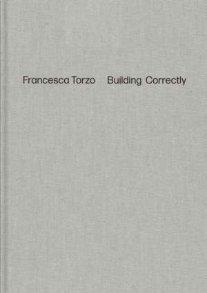 Francesca Torzo. Building Correctly de Carlo Menon