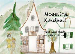 Moselige Kindheit de Brigitte Klotzsch