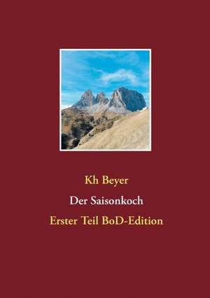 Der Saisonkoch de Kh Beyer