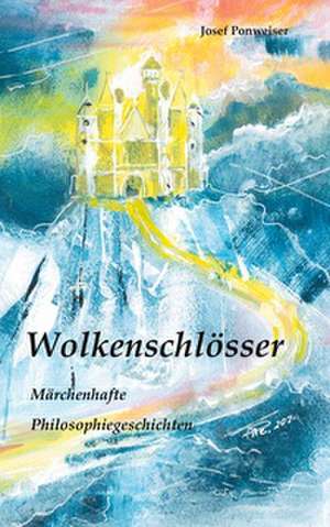 Wolkenschlösser de Josef Ponweiser