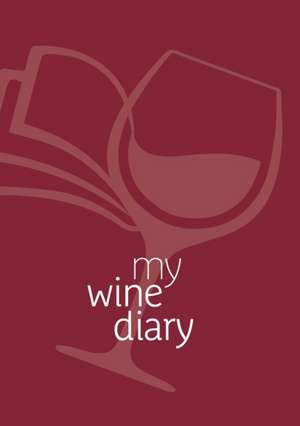 Wine Diary de Gerhard Schlegl