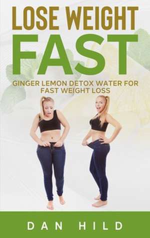 Lose Weight Fast de Dan Hild
