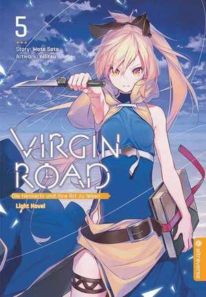 Virgin Road - Die Henkerin und ihre Art zu Leben Light Novel 05 de Mato Sato