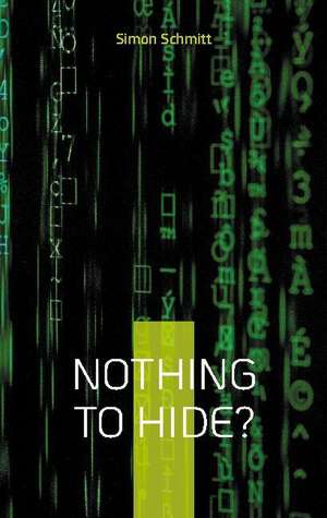 Nothing to hide? de Simon Schmitt