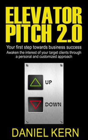 Elevator Pitch 2.0 de Daniel Kern