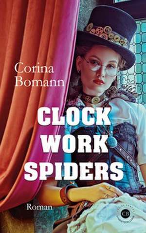 Clockwork Spiders de Corina Bomann