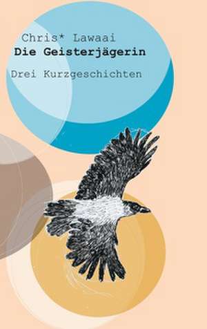 Die Geisterjägerin de Chris Lawaai