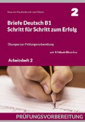 Briefe Deutsch B1. Schritt für Schritt zum Erfolg de Rosa von Trautheim