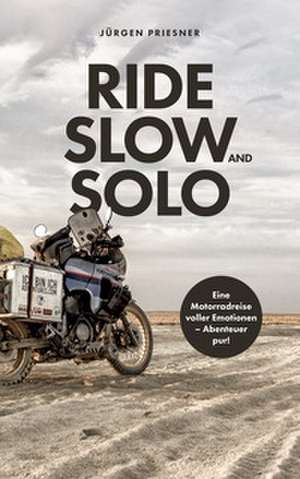 Ride Slow & Solo de Jürgen Priesner