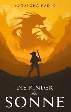 Die Kinder der Sonne de Natascha Radix