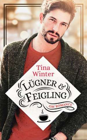 Lügner & Feigling de Tina Winter