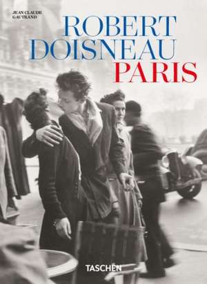 Robert Doisneau de Jean Claude Gautrand