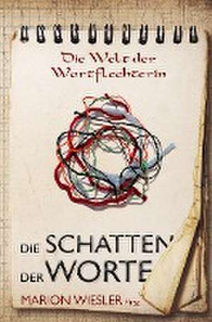 Die Schatten der Worte de Marion Wiesler