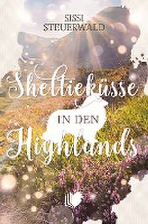 Sheltieküsse in den Highlands de Sissi Steuerwald