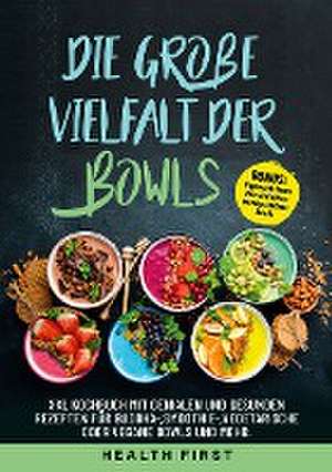 DIE GROßE VIELFALT DER BOWLS de Health First