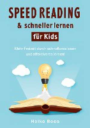 Speed Reading & schneller lernen für Kids de Heiko Boos