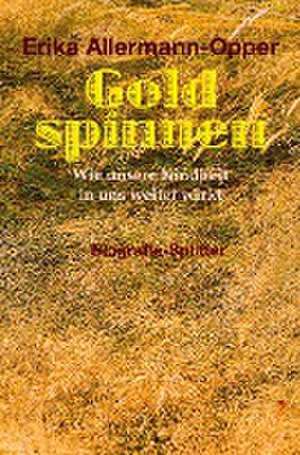 Gold spinnen de Erika Allermann-Opper