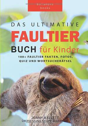 Das Ultimative Faultier Buch für Kinder de Jenny Kellett