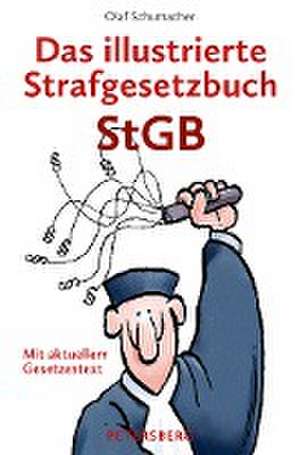 Das illustrierte Strafgesetzbuch StGB de Olaf Schumacher