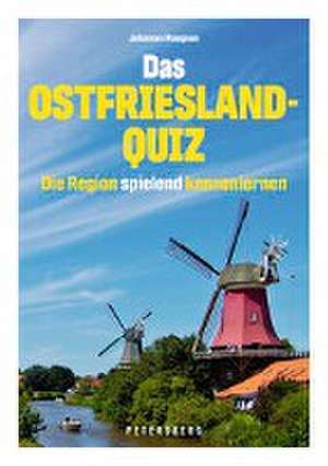 Das Ostfriesland-Quiz - 100 Fragen und Antworten de Johannes Rougnon