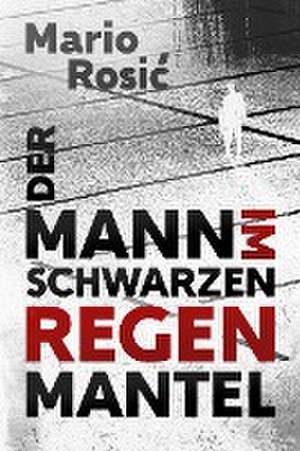 Der Mann im schwarzen Regenmantel de Mario Rosi¿