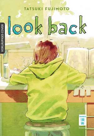 Look Back de Tatsuki Fujimoto